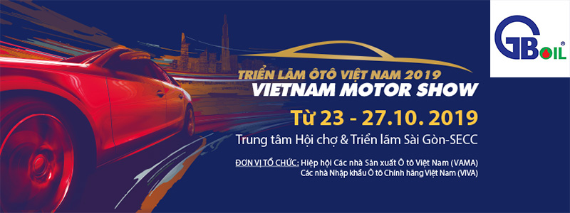 GB OIL góp mặt tại sự kiện Vietnam Motor Show 2019
